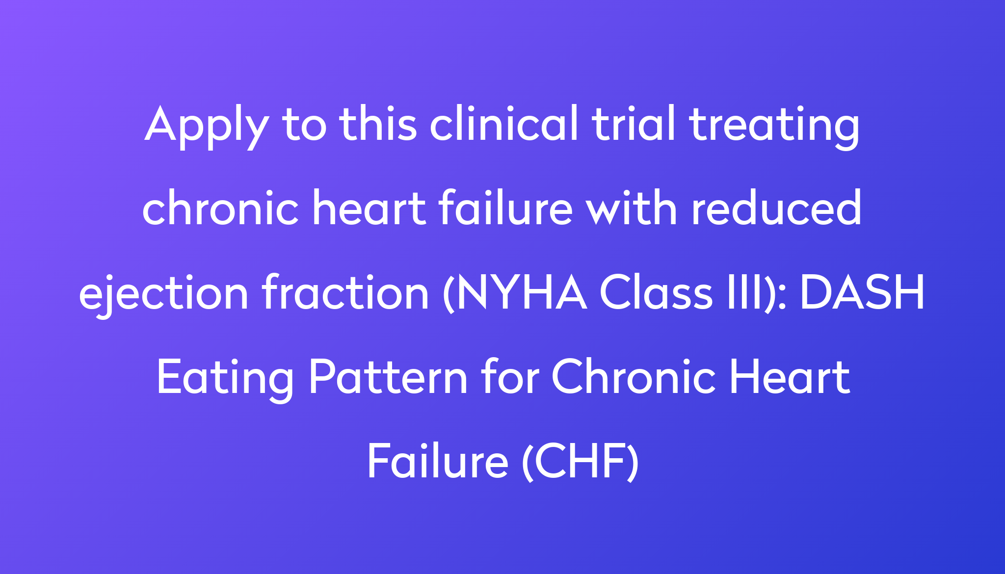 dash-eating-pattern-for-chronic-heart-failure-chf-clinical-trial-2023